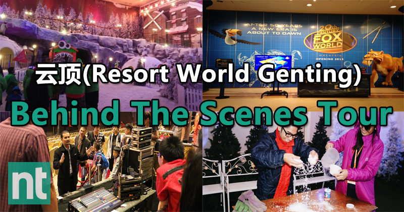 云顶(Resort World Genting) Behind The Scenes Tour