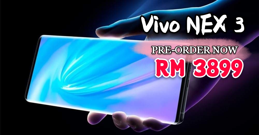 vivo NEX 3预购正式启动?售价为RM3899，预购期至10月18日结束‼️最重要还有总值RM699的赠品呢~