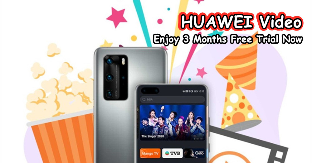 HUAWEI Malaysia 提供HUAWEI设备用户长达三个月的 HUAWEI Video 免费试用！