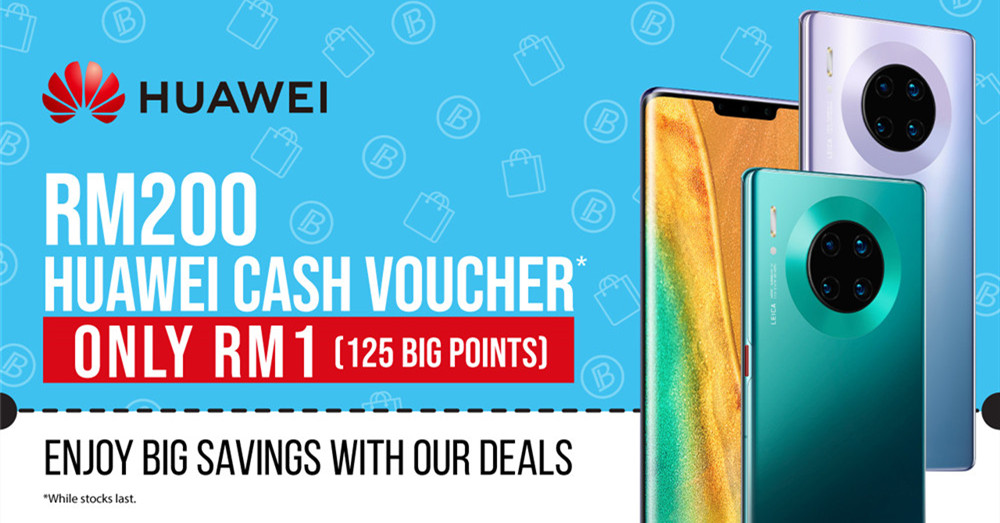 HUAWEI 与 BIG Loyalty 合作推好康！只需 125 BIG Points 就能换 200令吉 现金折扣券购买HUAWEI旗舰手机！